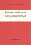 "Forsning og etisk ansvar En rapport fra utvalget for "Forskning og etikk" nedsatt av Hovedkomiteen for norsk forskning" av Knut Erik Tranøy