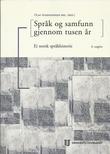 "Språk og samfunn gjennom tusen år ei norsk språkhistorie" av Olaf Almenningen