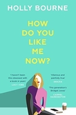 "how do you like me now?" av Holly Bourne
