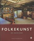 "Folkekunst Norsk Folkemuseums årbok 1999  By og bygd xxxvi " av Peter Anker