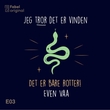"Jeg tror det er vinden #3 Det er bare rotter!" av Even Vaa