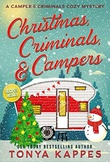 "Christmas, Criminals, and Campers A Camper & Criminals Cozy #4" av Tonya Kappes