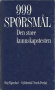 "999 spørsmål den store kunnskapstesten" av Stig Bjørshol