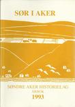 "Sør i Aker - Årbok 1993 Fra bønder til blokker - Historien om Lambertseter - Norges første drabantby" av Erik Opsahl