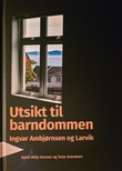 "Utsikt til barndommen Ingvar Ambjørnsen og Larvik" av Kjeld-Willy Hansen