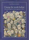 "I kamp for norsk kultur riksmålsbevegelsens historie gjennom 100 år" av Lars Roar Langslet