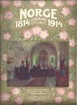 "Norge 1814-1914 Øket folkeutgave av Norge i Det XIX aarhundrede - Tekst og billeder av norske forfattere og kunstnere - Jubilæums utgave - Andet bind" av Nordahl Rolfsen