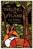 "An Inkling of Flame A Song of the Damned novella" av Z. B. Steele
