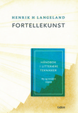 "Fortellekunst håndbok i litterære teknikker" av Henrik H. Langeland