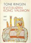 "Kvitebjørn Kong Valemon" av Tone Ringen