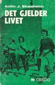 "Det gjelder livet" av Anfin J. Skaaheim