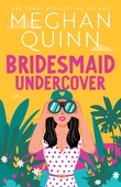 "Bridesmaid Undercover Bridesmaid for Hire 2" av Meghan Quinn