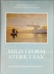 "Mild i form - sterk i sak" av Fredrik Munthe