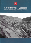 "Kulturminner i vassdrag Flom- og erosjonssikring, kanaler og miljøtiltak" 