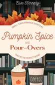 "Pumpkin Spice and Pour-Overs Only One Cozy Bed Novellas #1" av Elise Kennedy