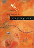"Elske og ære ressursbok for samlivsarbeid i menigheter og organisasjoner" av Jorun E. Berstad Weyde