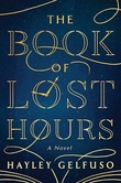 "The Book of Lost Hours" av Hayley Gelfuso