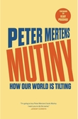 "MUTINY How our world is tilting" av Peter Mertens