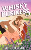 "Whisky Business The Macabe Brothers #1" av Elliot Fletcher
