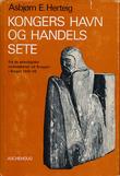 "Kongers havn og handels sete. Fra de arkeologiske undersøkelser på Bryggen i Bergen 1955-68." av Asbjørn E. Herteig