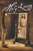 "Holy Living The Mindset of Jesus" av Herbert Luhn
