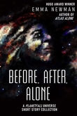 "Before, After, Alone A Planetfall Universe short story collection" av Emma Newman
