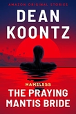 "The Praying Mantis Bride Nameless: Season One #3" av Dean Koontz