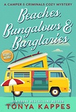 "Beaches, Bungalows, and Burglaries A Camper & Criminals Cozy #1" av Tonya Kappes