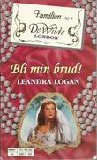 "Bli min brud! Harkequinbøkene - Familien De Wilde London Nr. 5" av Leandra Logan