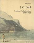 "J. C. Dahl Tegninger fra Italia-reisen 1820-1821" av Bodil Sørensen