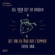 "Jeg tror det er vinden #7 Det var en ånd her i sommer" av Even Vaa