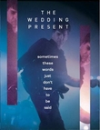 "The Wedding Present sometimes these words just don't have to be said" av Richard Houghton