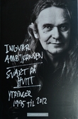 "Svart på hvitt ytringer 1995 til 2012" av Ingvar Ambjørnsen