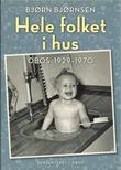 "Hele folket i hus OBOS 1929-1970" av Bjørn Bjørnsen