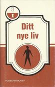 "Ditt nye liv" av L. Jeter Walker