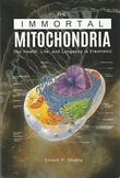 "The Immortal Mitochondria Our Health, Life, and Longevity is Electronic" av Triveni P. Shukla