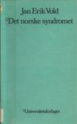 "Det norske syndromet et kritisk syn på norsk lyrikk" av Jan Erik Vold