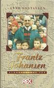 "Frantz Johansen kloakkbarnas far" av Anne Gustavsen