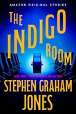 "The Indigo Room The Shivers Collection #2" av Stephen Graham Jones