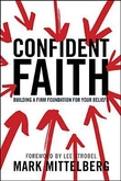 "Confident Faith Building a Firm Foundation for Your Beliefs" av Mark Mittelberg