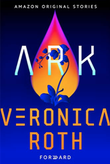 "Ark Forward Collection #1" av Veronica Roth