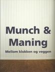 "Munch & Maning Mellom klokken og veggen" av Karen E Lerheim