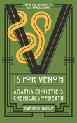 "V is for Venom Agatha Christie's Chemicals of Death" av Kathryn Harkup
