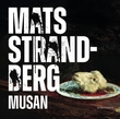 "Musan" av Mats Strandberg
