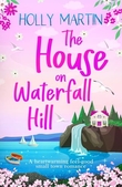 "The House on Waterfall Hill" av Holly Martin