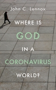 "Where is God in a Coronavirus World?" av John C. Lennox