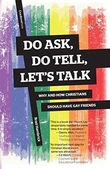 "Do Ask, Do Tell, Let's Talk Why and How Christians Should Have Gay Friends" av Brad C. Hambrick
