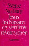 "Jesus fra Nasaret og verdensrevol" av Sverre Norborg