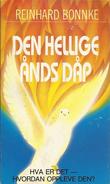 "Den hellige ånds dåp Hva er det? og hvordan kan du få oppleve den?" av Reinhard Bonnke