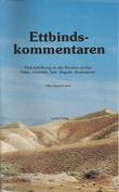 "Ettbindskommentaren kort fortolkning av alle Bibelens skrifter : fakta, oversikter, kart, diagram, illustrasjoner" av Olav Sæverås